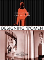 Designing Women: Cinema, Art Deco, and the Female