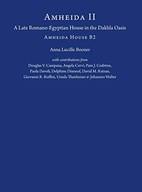 Amheida II: A Late Romano-Egyptian House in the