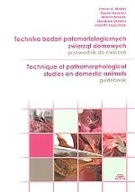 Technika badań patomorfologicznych zwierząt