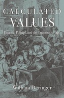 Calculated Values: Finance, Politics, and the