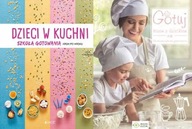 Dzieci w kuchni + Gotuj razem z dzieckiem