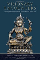 Visionary Encounters: The Dzogchen Teachings of