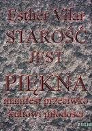 STAROŚĆ JEST PIĘKNA, VILAR ESTER