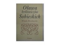 Oława królewiczów Sobieskich - Wanda Roszkowska