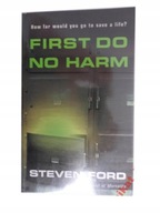 FIRST DO NO HARM - STEVEN FORD UNIKAT BOOKS*