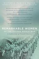 Remarkable Women of the Second World War: A