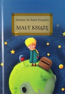 MAŁY KSIĄŻĘ - Antoine De Saint-Exupery (twarda) [KSIĄŻKA]