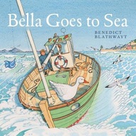 Bella Goes to Sea Blathwayt Benedict