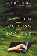 Capitalism, Socialism, Ecology Gorz Andre