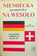 NIEMIECKA GRAMATYKA NA WESOŁO Hans Waren