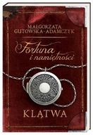Fortuna i namiętności t.1 Klątwa Gutowska-Adamczyk