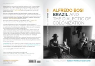 Brazil and the Dialectic of Colonization Bosi