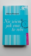 Nie wiem jak ona to robi Allison Pearson