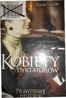 Kobiety dyktatorów - Ducret Diane