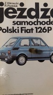 Klimecki JEŻDŻĘ SAMOCHODEM POLSKI FIAT 126P