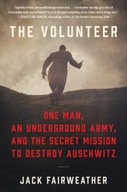 The Volunteer: The True Story of the Resistance