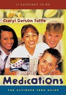 Medications: The Ultimate Teen Guide Tuttle