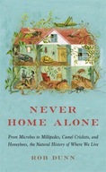 Never Home Alone: From Microbes to Millipedes,