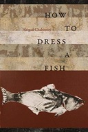 How to Dress a Fish Chabitnoy Abigal
