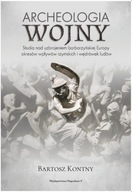 Archeologia wojny Bartosz Kontny