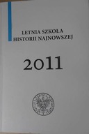 Letnia Szkoła Historii Najnowszej 2011 - zbiorowa