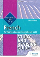 PEARSON EDEXCEL INTERNATIONAL GCSE FRENCH STUDY AND REVISION GUIDE - Paul S