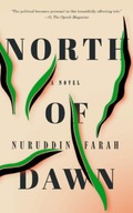 North Of Dawn: A Novel Farah Nuruddin