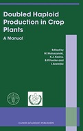 Doubled Haploid Production in Crop Plants: A