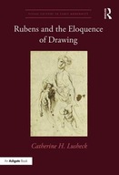 Rubens and the Eloquence of Drawing Lusheck