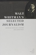 Walt Whitman s Selected Journalism group work