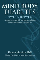 Mind Body Diabetes Type 1 and Type 2: A positive,
