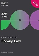 Core Statutes on Family Law 2017-18 Burton