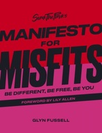 Sink the Pink s Manifesto for Misfits: Be