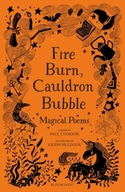 Fire Burn, Cauldron Bubble: Magical Poems Chosen