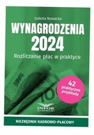 WYNAGRODZENIA 2024. ROZLICZANIE PŁAC W PRAKTYCE IZABELA NOWACKA