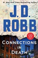 Connections in Death: An Eve Dallas Novel Robb J.
