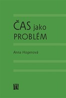 Čas jako problém Anna Hogenová