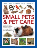 Small Pets and Pet Care, The Complete Practical