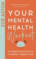 Your Mental Health Workout: A 5 Week Programme to