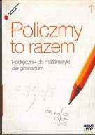 MATEMATYKA 1 POLICZMY TO RAZEM PODR DLA GIM WYD NE