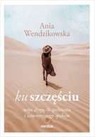 Ku szczęściu Ania Wendzikowska