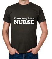 koszulka TRUST ME I'M A NURSE prezent