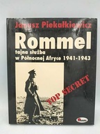 Rommel - tajna służba w Północnej Afryce 1941-1943