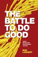 The Battle To Do Good: Inside McDonald s