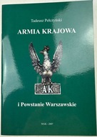 Armia Krajowa i Powstanie Warszawskie Tadeusz Pełczyński