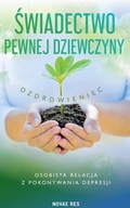 ŚWIADECTWO PEWNEJ DZIEWCZYNY, OZDROWIENIEC