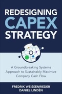 Redesigning CapEx Strategy: A Groundbreaking