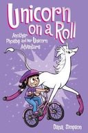 Unicorn on a Roll: Another Phoebe and Her Unicorn
