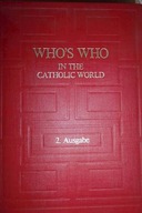 Who's who in the Catholic World - Praca zbiorowa