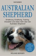 Australian Shepherd Ernährung Erziehung, Charakter und vieles mehr über den